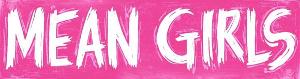MEAN GIRLS At Overture Center Has Been Rescheduled Image