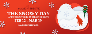 Magik Theatre's THE SNOWY DAY Opens February 12 Image