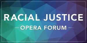 OPERA America to Host Racial Justice Opera Forum, February 1–5 