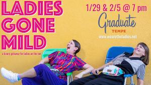 Cast Announced for LADIES GONE WILD At The Graduate, January 29 & February 5 