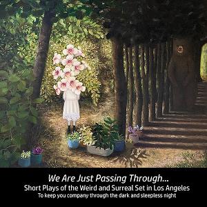 A GARDEN OF TERRIBLE BLOOMS Podcast Series Features Short Plays Of The Weird And Surreal Set In Los Angeles 