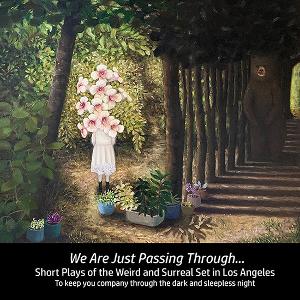 A GARDEN OF TERRIBLE BLOOMS Podcast Series Features Short Plays Of The Weird And Surreal Set In Los Angeles Image
