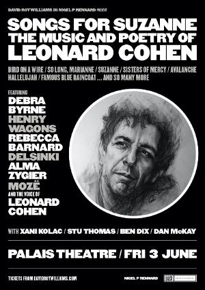 SONGS FOR SUZANNE THE MUSIC AND POETRY OF LEONARD COHEN Rescheduled to June 3 at the Palais Theatre 