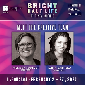 Theatrical Outfit Presents BRIGHT HALF LIFE by Tanya Barfield 