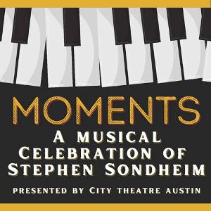 MOMENTS A Musical Celebration of Stephen Sondheim Announced at Trinity Street Playhouse  Image