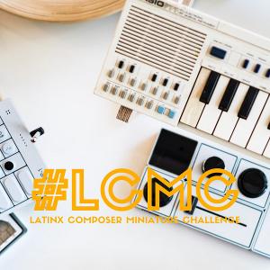 Bahue Announces The Latinx Composer Miniature Challenge Image