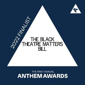 The Black Theatre Matters Bill Honored By Inaugural Anthem Awards  Image