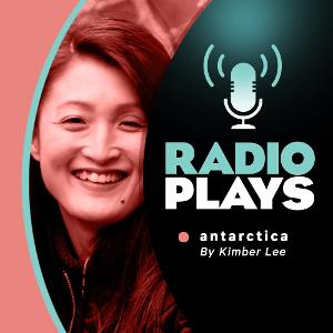 Two River Continues Radio Play Series With ANTARCTICA By Kimber Lee 
