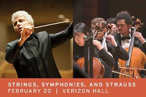 Curtis Symphony Orchestra Presents STRINGS, SYMPHONIES, AND STRAUSS At Verizon Hall On February 20 