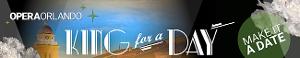 Opera Orlando Goes “On The Town” With Verdi's KING FOR A DAY Image