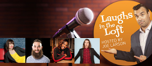 SOPAC LAUGHS IN THE LOFT Lineup Announced For March 2 Image