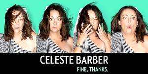 Celeste Barber Brings FINE, THANKS. to Playhouse Square in July Image