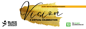 Black Theatre Workshop to Present VISION CELEBRATION 2022, February 26 