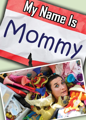 MY NAME IS MOMMY Announced At La Habra Depot Theatre Image