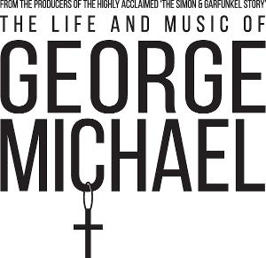 THE LIFE AND MUSIC OF GEORGE MICHAEL Comes To The State Theatre Image