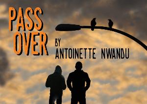 PASS OVER Comes to Theatre NOVA in March Image