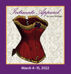 Dundalk Community Theatre Presents INTIMATE APPAREL Opening March 4 
