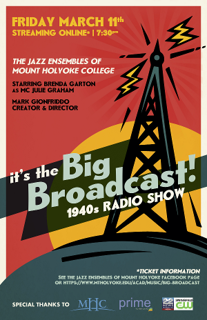 THE BIG BROADCAST! Streams From Mount Holyoke March 11.  