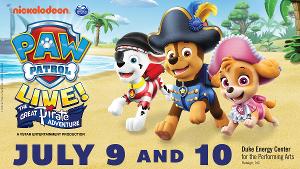 PAW PATROL LIVE! “THE GREAT PIRATE ADVENTURE Coming To The Duke Energy Center, July 9-10 
