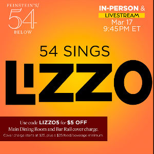 54 SINGS LIZZO Comes to Feinstein's/54 Below This Month Image