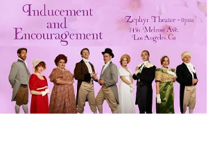 INDUCEMENT AND ENCOURAGEMENT Comes to the Zephyr Theatre 