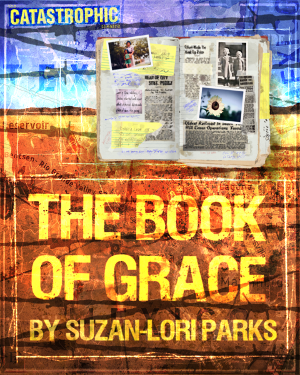 The Catastrophic Theatre Presents THE BOOK OF GRACE 