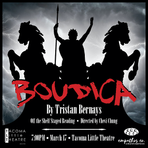 Tacoma Little Theatre Presents BOUDICA- An Off The Shelf Reading Image