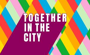 Sheffield Theatres Announces TOGETHER IN THE CITY – An Event To Showcase A Series Of Co-created Community Projects Image