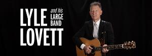 Lyle Lovett And His Large Band Return To DPAC On August 2022  Image