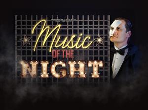 A Five Star Night Of Musical Theatre MUSIC OF THE NIGHT Heads To The Epstein 