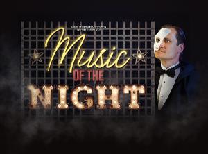 A Five Star Night Of Musical Theatre MUSIC OF THE NIGHT Heads To The Epstein Image