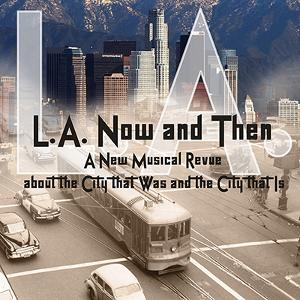 Group Rep Presents New Musical Revue L.A. NOW AND THEN  Image