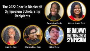 Recipients of 2022 Charlie Blackwell Symposium Scholarship For BIPOC Stage Managers Announced 