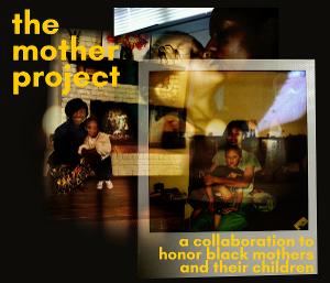 Mildred's Umbrella Presents World Premiere Of THE MOTHER PROJECT: A Collaboration To Honor Black Mothers And Their Children 