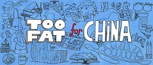 TOO FAT FOR CHINA Announced At The Modern Theatre  Image