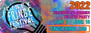 2022 Cincinnati Fringe Festival Announces Primary Lineup Image