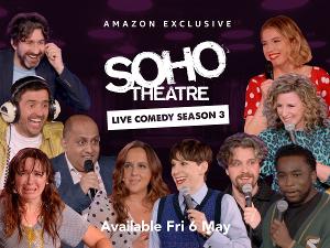 Third Series Of Soho Theatre Live Announced On Prime Video In The UK and Ireland 