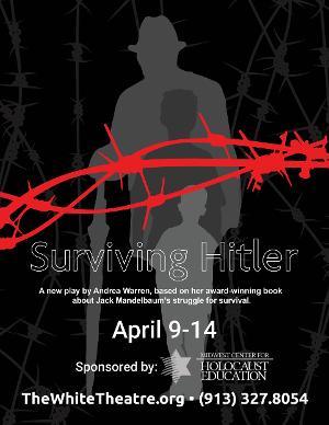 White Theatre Presents World Premier Of SURVIVING HITLER, April 9-14 