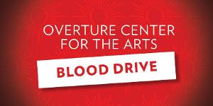 Overture Center Hosts Blood Drive In Overture Hall Lobby On Tuesday, April 26 