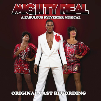 Mighty Real: A Fabulous Sylvester Musical - Original Cast Recording Album