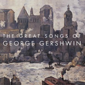 Great Songs of George Gershwin Upcoming Broadway CD