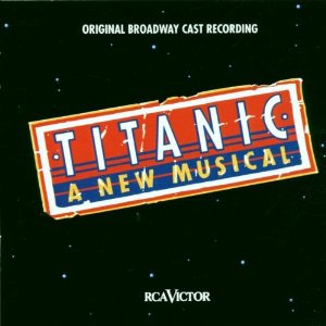 Titanic Upcoming Broadway CD