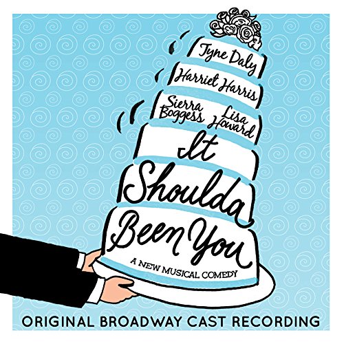 It Shoulda Been You - Original Broadway Cast Album