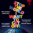 Stop The World I Want To Get Off Upcoming Broadway CD