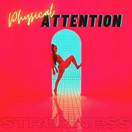 STRUXNESS: Physical Attention Album