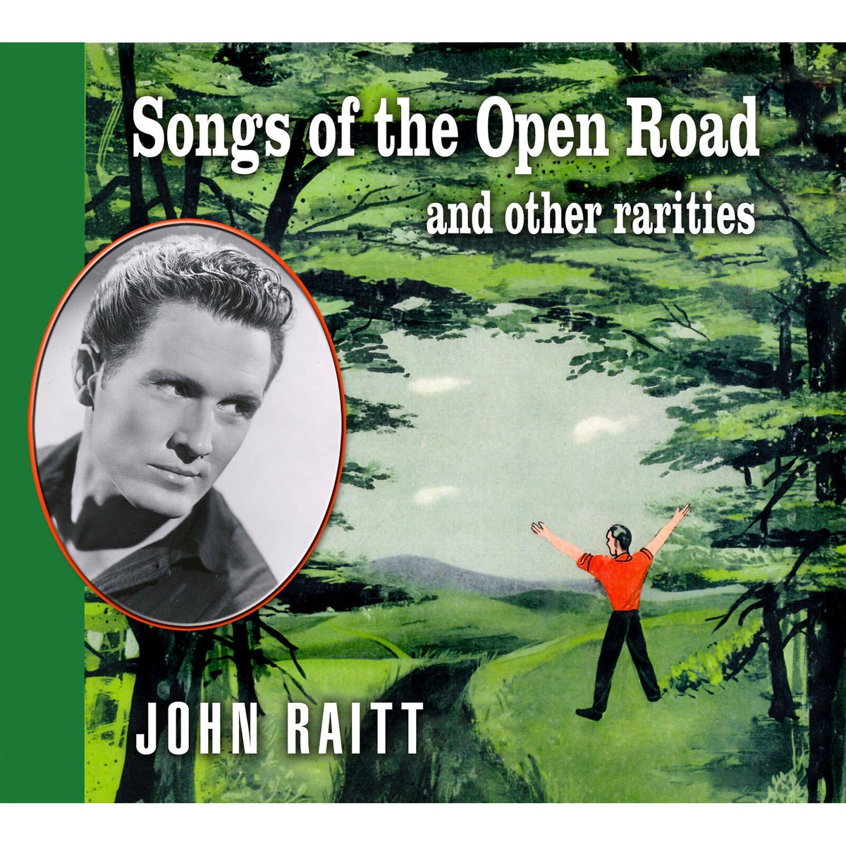 John Raitt: Songs of the Open Road and Other Rarities Album