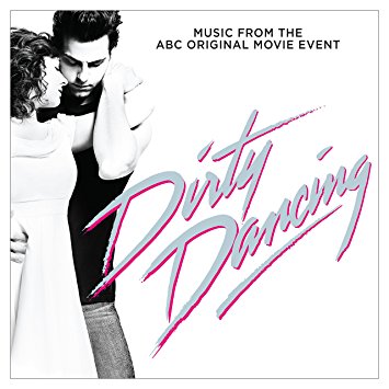 Dirty Dancing (ABC Original Movie Event) Album