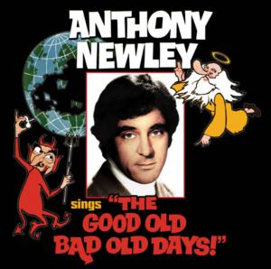 Anthony Newley Sings 'The Good Old Bad Old Days!' - Anthony Newley Album