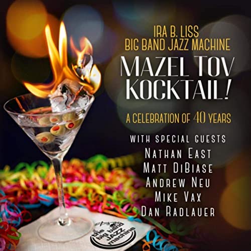 Ira B. Liss Big Band Jazz Machine: Mazel Tov Kocktail! Album