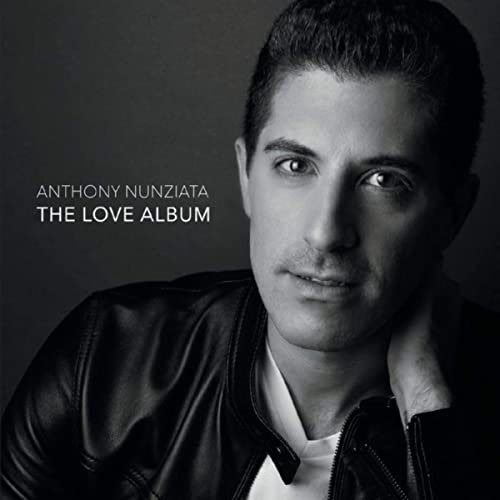 Anthony Nunziata: The Love Album Album